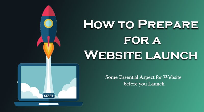 Some Essential Aspect for Website before you Launch