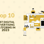 Top 10 Best Digital Advertising Platforms
